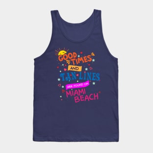 Good Times and Tan Lines are found on Miami Beach Tank Top